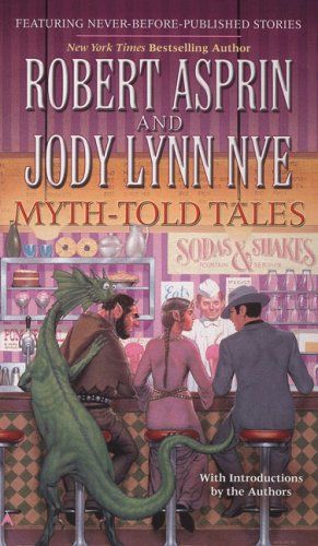 Myth-Told Tales, Robert Asprin, Jody Lynn Nye