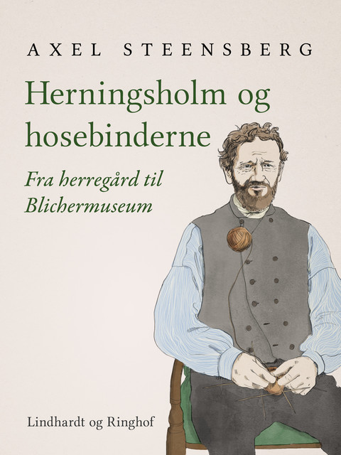 Herningsholm og hosebinderne, Axel Steensberg