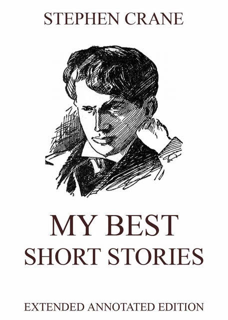 My Best Short Stories, Stephen Crane