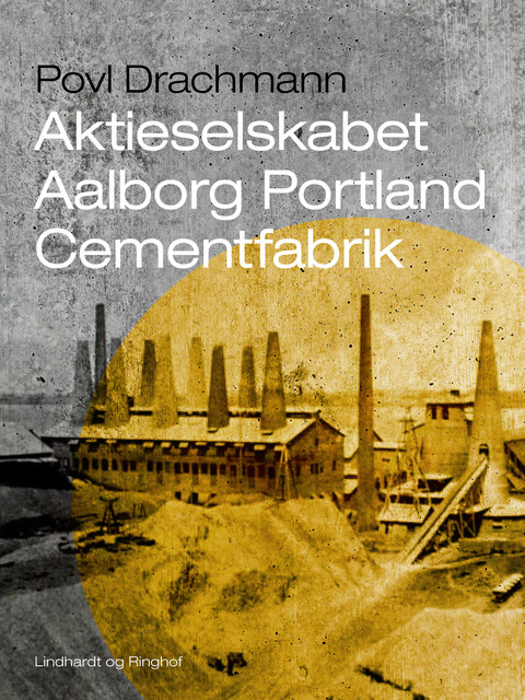 Aktieselskabet Aalborg Portland-Cementfabrik, Povl Drachmann