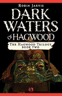 Dark Waters of Hagwood, Robin Jarvis