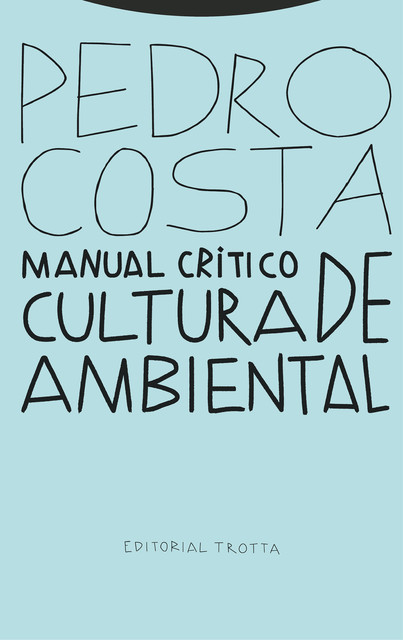 Manual crítico de cultura ambiental, Pedro Costa