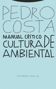 Manual crítico de cultura ambiental, Pedro Costa