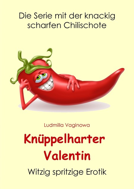 Knüppelharter Valentin, Ludmilla Vaginowa