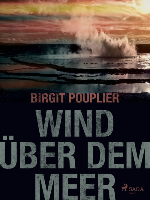 Wind über dem Meer, Birgit Pouplier