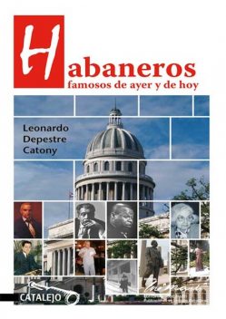Habaneros famosos de ayer y de hoy, Leonardo Depestre Catony