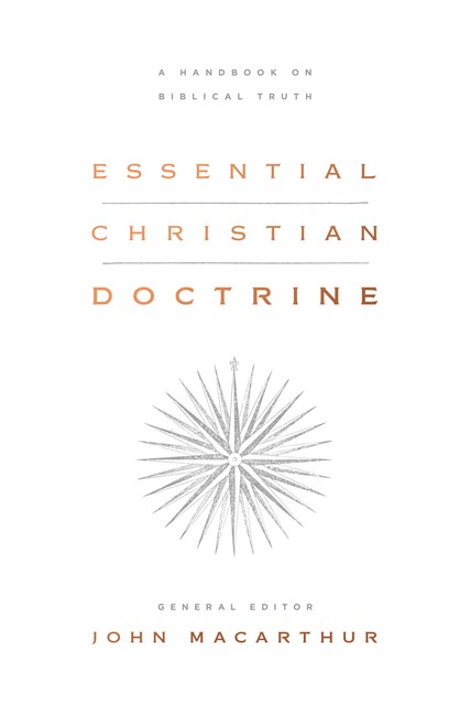 Essential Christian Doctrine, John MacArthur