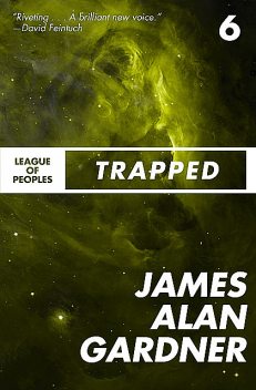 Trapped, James Alan Gardner