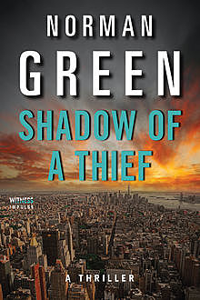 Shadow of a Thief, Norman Green