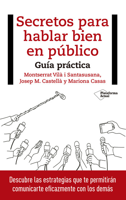 Secretos para hablar bien en público, Josep M. Castellà, Mariona Casas, Montserrat Vilà i Santasusana