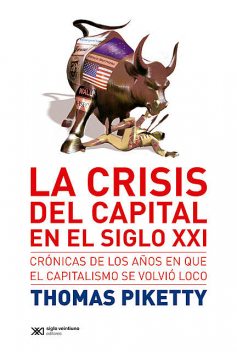 La crisis del capital en el siglo XXI, Thomas Piketty