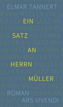 Ein Satz an Herrn Müller (eBook), Elmar Tannert