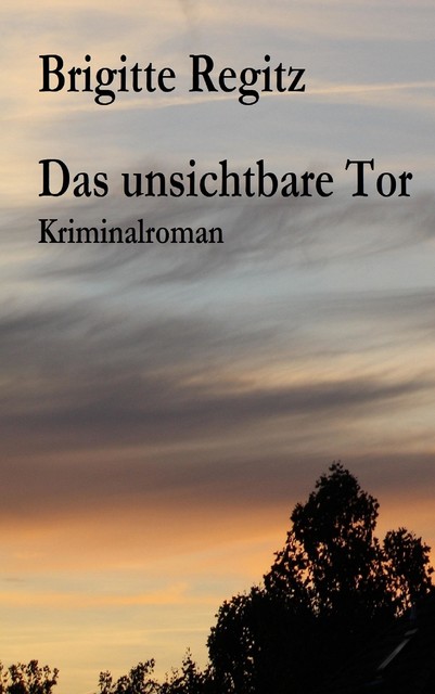 Das unsichtbare Tor, Brigitte Regitz