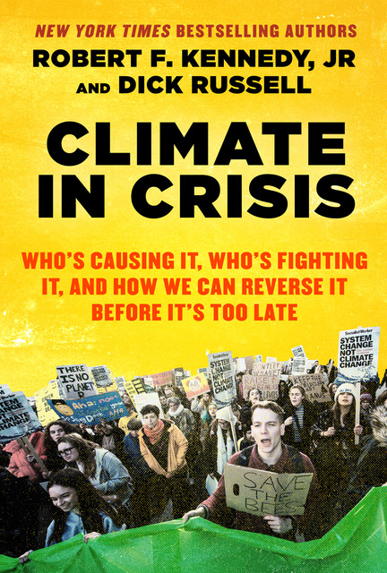 Climate in Crisis, Robert Kennedy