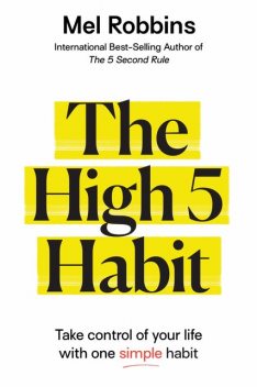 The High 5 Habit, Mel Robbins