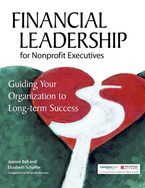 Financial Leadership for Nonprofit Executives, Jeanne Bell, Elizabeth Schaffer