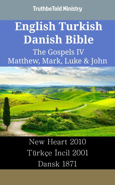 English Turkish Danish Bible – The Gospels II – Matthew, Mark, Luke & John, Truthbetold Ministry