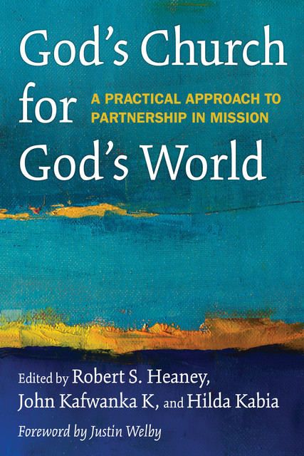 God's Church for God's World, Robert S. Heaney, Hilda Kabia, John Kafwanka K