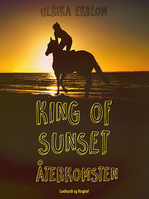 King of Sunset : återkomsten, Ulrika Ekblom