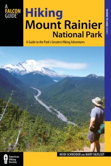 Hiking Mount Rainier National Park, Heidi Schneider, Mary Skjelset