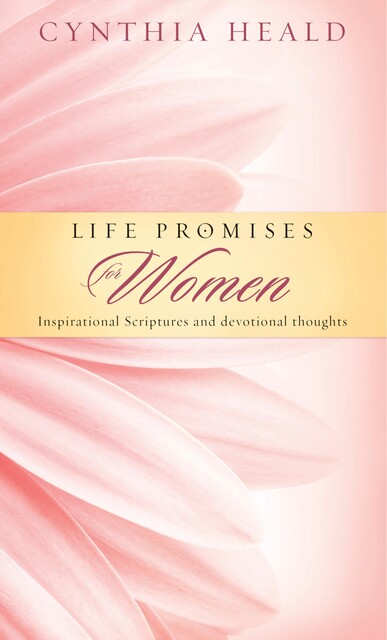 Life Promises for Women, Cynthia Heald