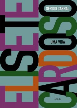 Elisete Cardoso: uma vida, Sérgio Cabral
