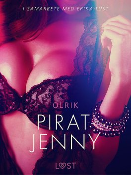 Pirat-Jenny – erotisk novell, - Olrik