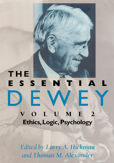 The Essential Dewey, Larry A.Hickman, Thomas M.Alexander