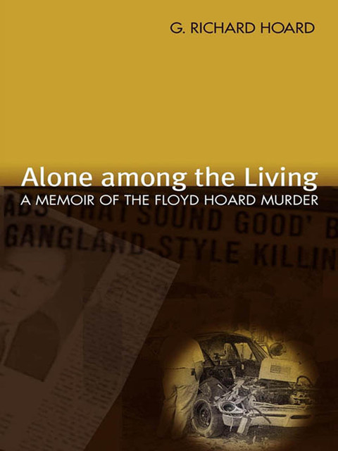 Alone among the Living, G. Richard Hoard