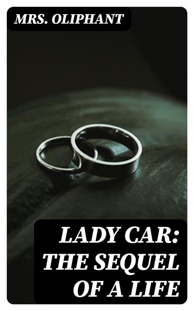 Lady Car: The Sequel of a Life, Oliphant