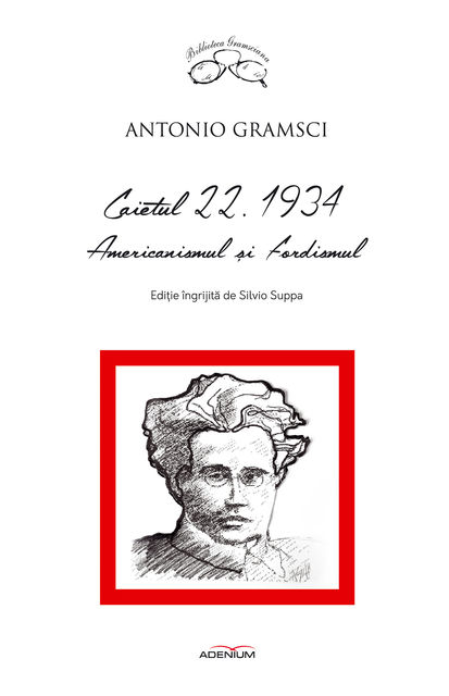 Caietul 22. 1934. Americanismul și fordismul, Antonio Gramsci