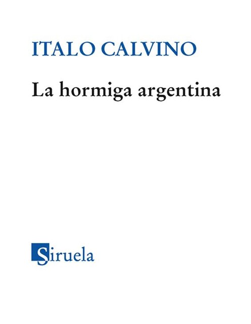 La hormiga argentina, Italo Calvino