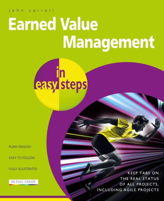 Earned Value Management in easy steps, John Carroll