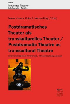 Postdramatisches Theater als transkulturelles Theater, Koku G. Nonoa, Teresa Kovacs