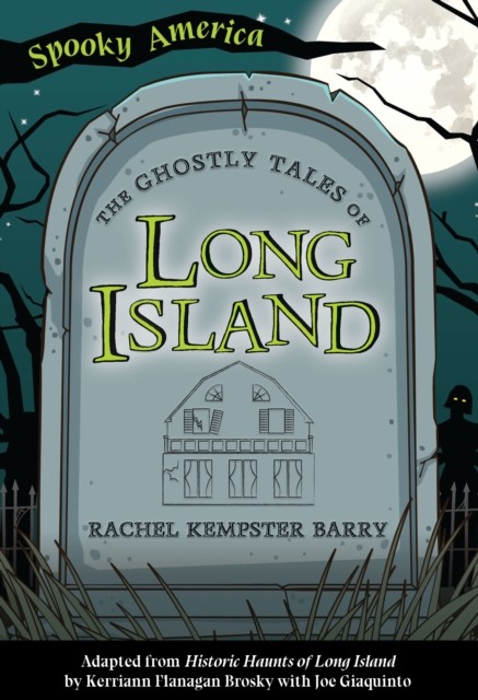 Ghostly Tales of Long Island, Rachel Kempster Barry