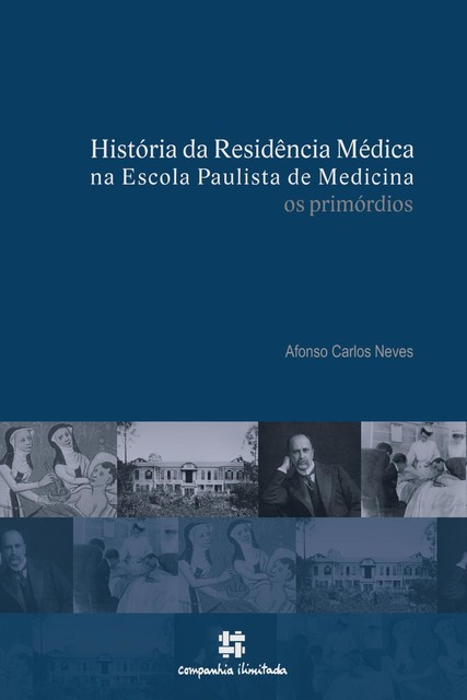 História da Residência Médica na Escola Paulista de Medicina: os primórdios, Afonso Carlos Neves