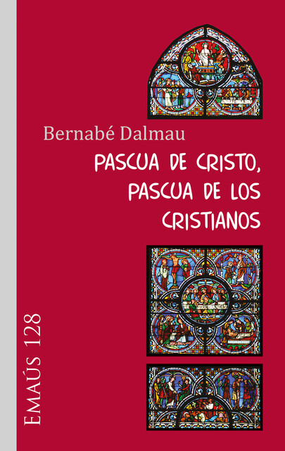Pascua de Cristo, Pascua de los cristianos, Bernabé Dalmau Ribalta