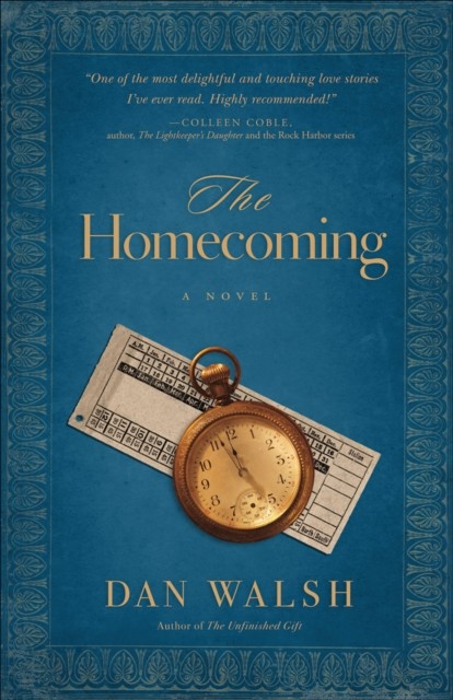 Homecoming (The Homefront Series Book #2), Dan Walsh