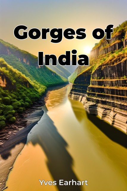 Gorges of India, Yves Earhart