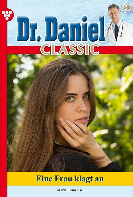 Dr. Daniel Classic 20 – Arztroman, Marie Françoise