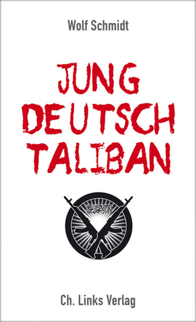 Jung, deutsch, Taliban, Wolf Schmidt