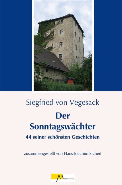 Der Sonntagswächter, Siegfried von Vegesack