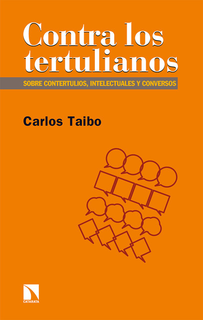 Contra los tertulianos, Carlos Taibo