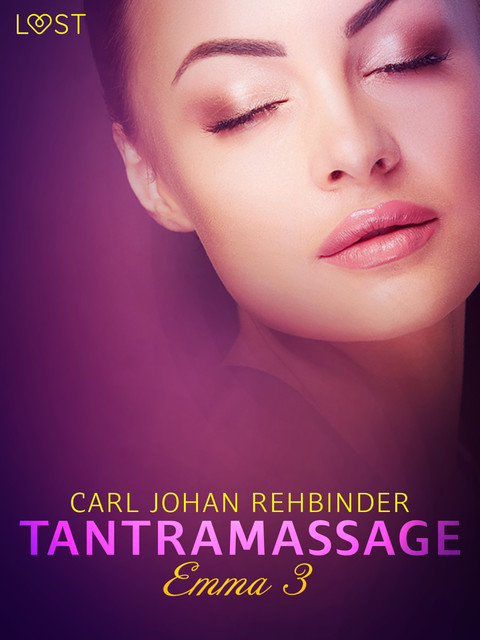 Emma 3: Tantramassage – erotisk novell, Carl Johan Rehbinder