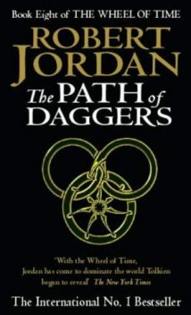 The Wheel of Time. Book 8. The Path of Daggers, Robert Jordan