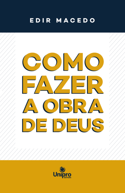 Como fazer a Obra de Deus, EDIR MACEDO