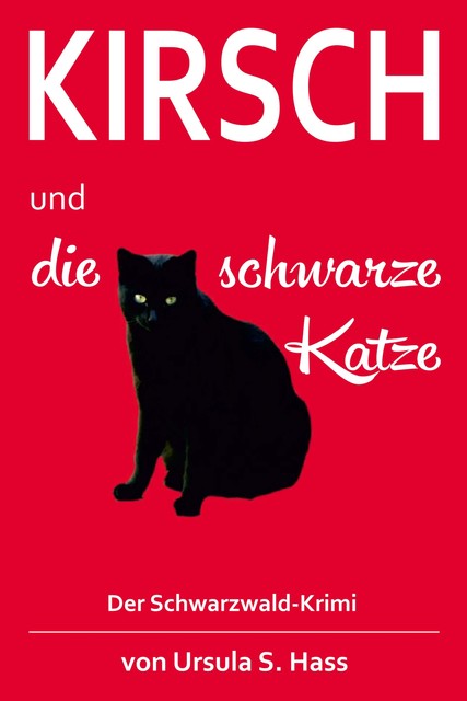 Kirsch und die schwarze Katze, Ursula Hass