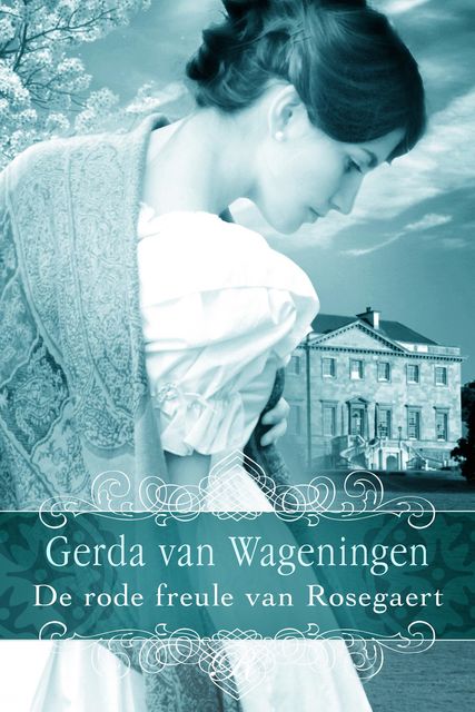 De rode freule van Rosegaert, Gerda van Wageningen