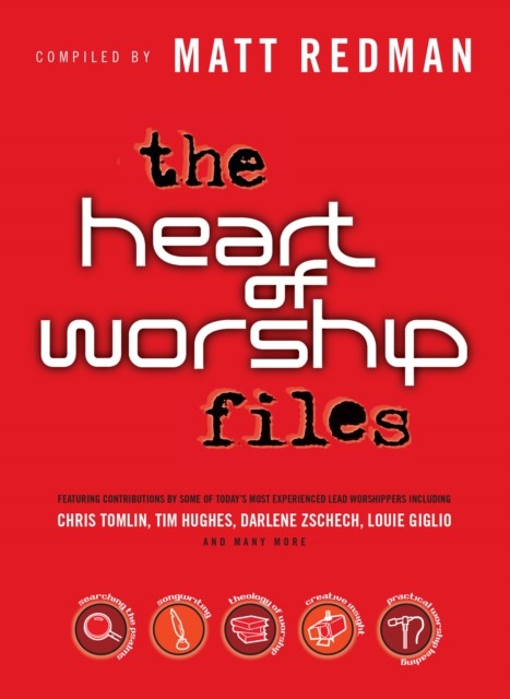 Heart of Worship Files, Matt Redman