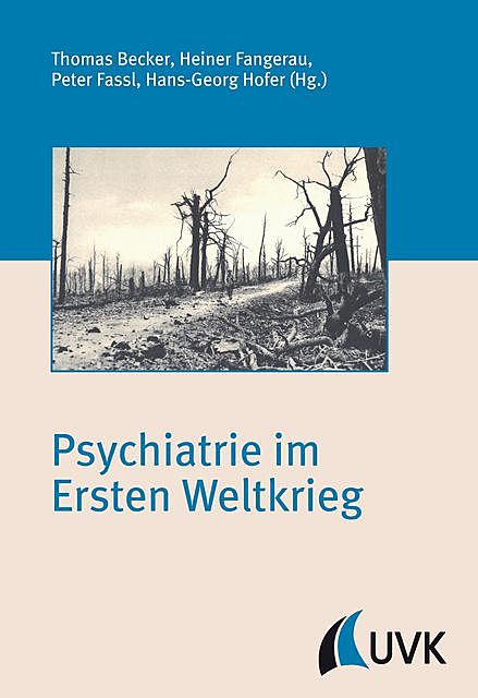 Psychiatrie im Ersten Weltkrieg, Hans-Georg Hofer, Peter Fassl
